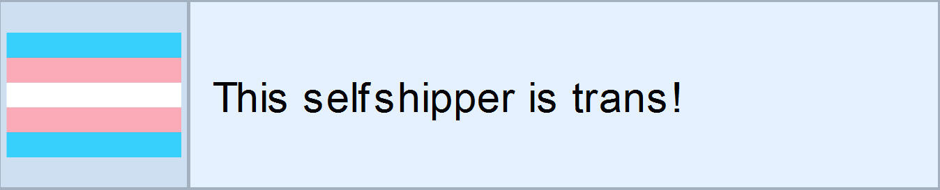 This selfshipper is trans!